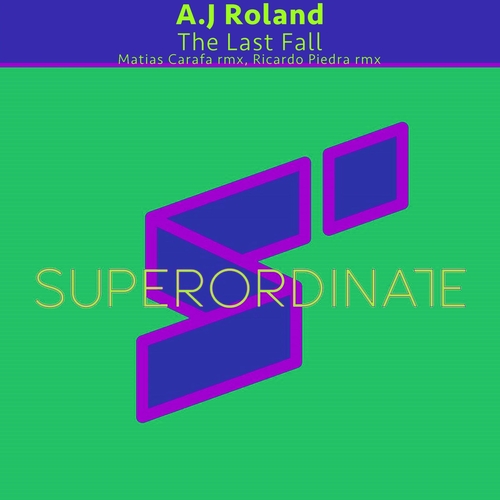 A.J Roland - The Last Fall, Pt. 2 [SUPER453]